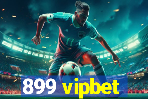 899 vipbet